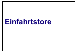 Einfahrtstore
